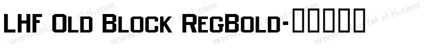 LHF Old Block RegBold字体转换